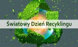 18 marca - Światowy Dzień Recyklingu. Tworzywa sztuczne to problem czy wyzwanie?