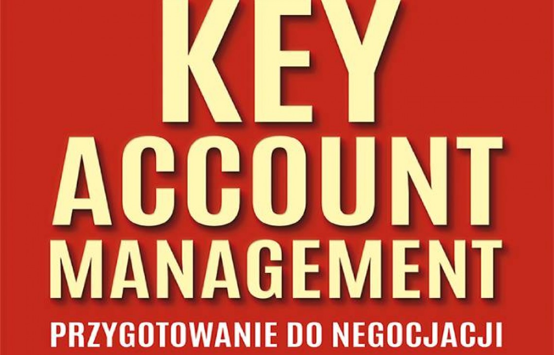 Polecamy nową książkę! Key Account Management. Przygotowanie do negocjacji