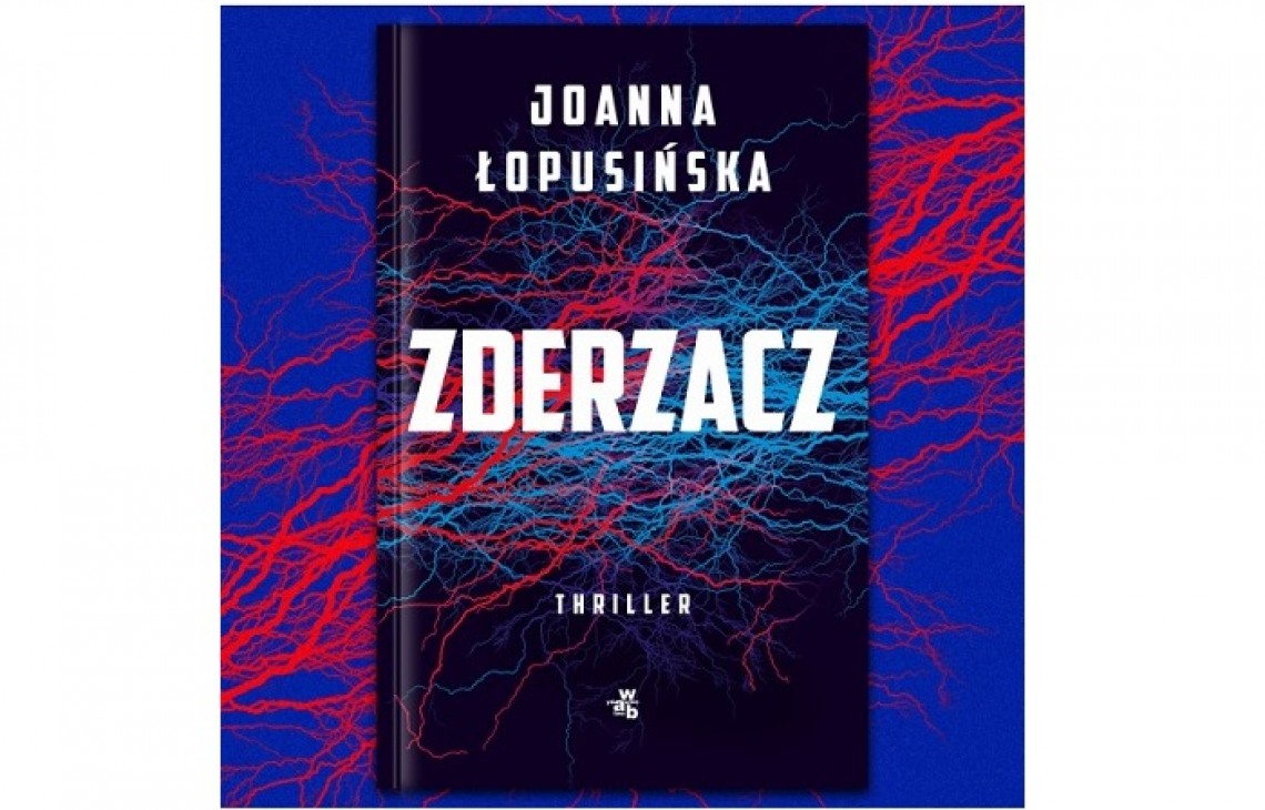 "Zderzacz" Joanny Łopusińskiej - pierwszy polski thriller naukowy!