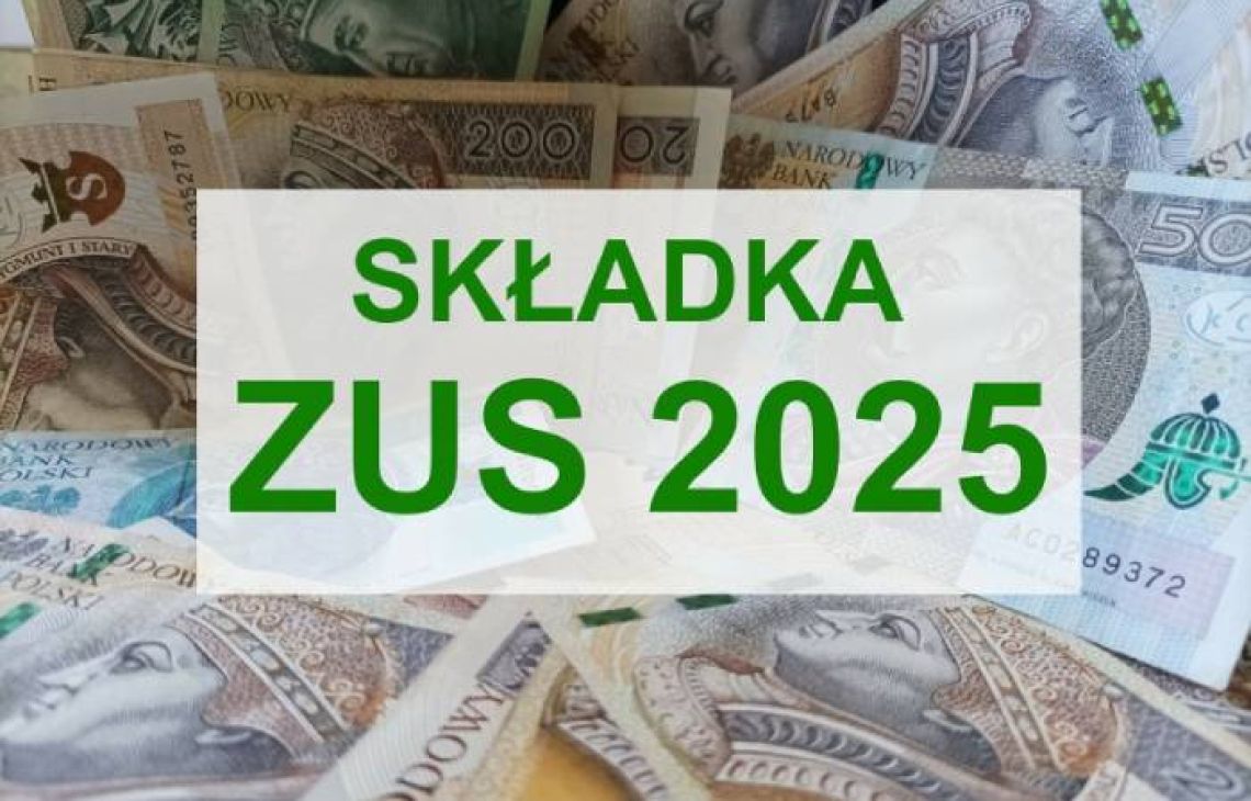 Składki ZUS w 2025 roku