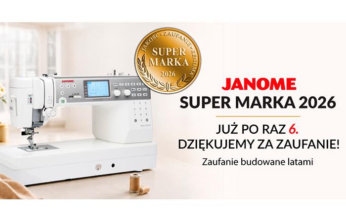 Janome ponownie z tytułem Super Marka 2026. Zaufanie buduje się latami 